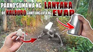 Paano gumawa ng LANTAKA/BOGA de KALBURO gamit ang lata ng EVAP