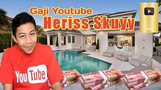 Gaji Youtube Heriss Skuyy Terbaru 