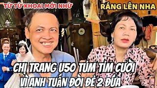 Chị Trang U50 tủm tìm cười vì anh Tuấn đòi đẻ liền 2 đứa. Mẹ chồng phấn khởi vì con dâu chăm chỉ