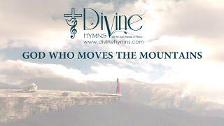 God Who Moves The Mountains Song Lyrics | Divine Hymns Prime