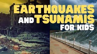 Earthquakes and Tsunamis for Kids | A fun engaging introduction to Earthquakes and Tsunamis for Kids