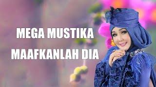 Mega Mustika & Mirnawati -  Maafkanlah Dia ( Lirik Video)