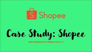 Learn About E-commerce - A Case Study about Shopee