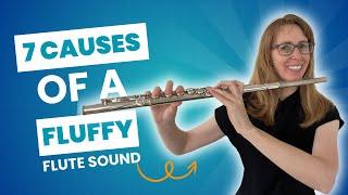 The 7 Causes of a Fluffy Flute Sound (Instant Fix #3)