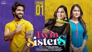 Twin Sisters || Episode - 1 || Kanchan Bamne || Sistla Pranav || Mahesh Evergreen || Infinitum Media