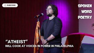 Will Cook - "Atheist" @ Voices In Power | Philadelphia 2025 | Spoken Word Poetry