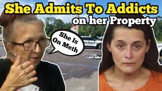 SHE ADMITS TO ADDICTS ON HER PROPERTY In Court Proceedings