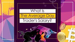 What Is The Average Day Trader's Salary