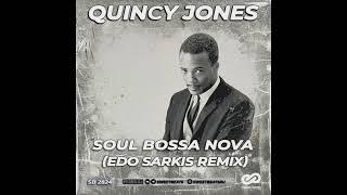 Quincy Jones - Soul Bossa Nova (Edo Sarkis Remix) 2023