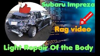 Subaru Impreza Light Repair Of The Body || Arthur Tussik Car Restoration