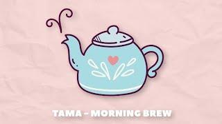 Tama - Morning Brew (1 Hour Loop) Lofi Hip Hop/Relaxing Beats