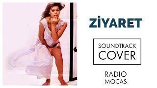 Ziyaret Film Müziği - Radio Mocas (Cover)