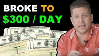 $0 to $300 per day online - this method works! (21 Years of PROOF!)