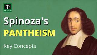 Spinoza’s Pantheism: Key Concepts