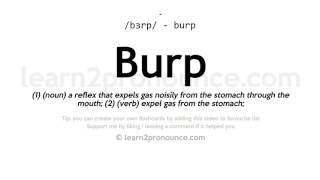 Pronunciation of Burp | Definition of Burp