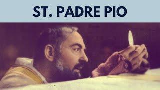 The Life of  Saint Padre Pio of Pietrelcina