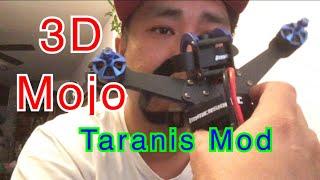 3D Mojo + Taranis Mod (Part1)