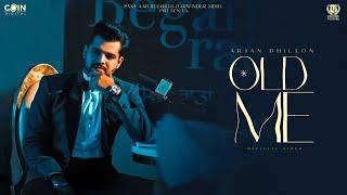 Old Me (Official Video) Arjan Dhillon | Latest Punjabi Songs 2024