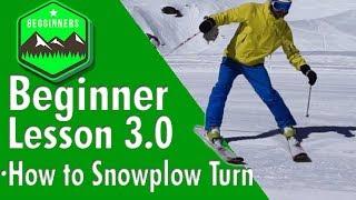 SKIING FOR BEGINNERS, LESSON 3.0 - Snowplow, wedge or snowplough turns