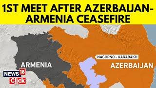 Armenia -Azerbaijan War News | Azerbaijan, Ethnic Armenians Meet After Karabakh Ceasefire | N18V