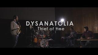 Thief of time - Dysanatolia