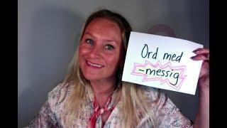 Video 333 Ord med -messig: forholdsmessig, regelmessig, fagmessig