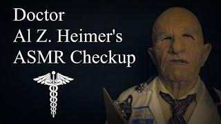 Doctor Al Z. Heimer's ASMR Checkup