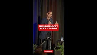 Think Differently About YouR Work