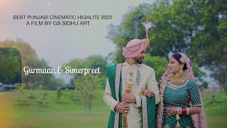 Best Indian Punjabi Wedding Cinematic Highlite 2022 | GS SIDHU ART