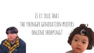 Is it true that the younger generation prefers online shopping? - UAM students