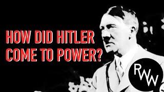 How Did Hitler Come to Power?