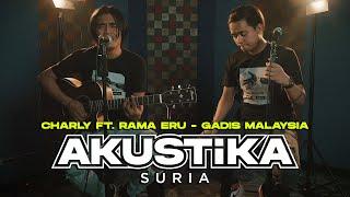 Charly ft. Rama Eru - Gadis Malaysia (LIVE) #Akustikasuria