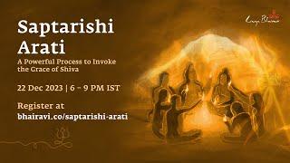 Saptarishi Arati | Live on 22 Dec 2023 | 6:30–8 PM IST