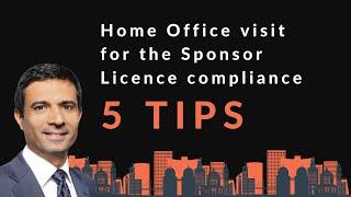 5 TIPS for UK Home Office Sponsor Licence Compliance Visit.