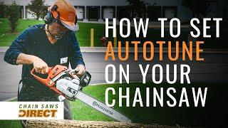 How to Set the AutoTune on a Husqvarna Professional Chainsaw