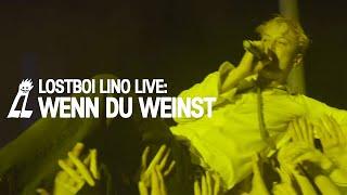 Lostboi Lino - WENN DU WEINST - LIVE