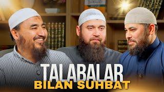 Talabalar bilan suhbat | Rashodxon qori & Fazliddin Shahobiddin & Bilol Sohib