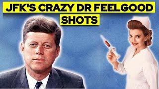 JFK's Crazy Dr Feelgood Shots - Biographical Documentary