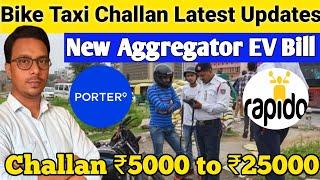 Ola Uber Rapido Bike Taxi Challan in Delhi, Porter Challan, Rapido Challan, New Aggregator EV Rules