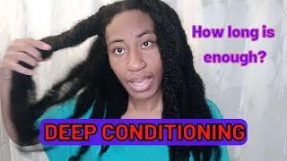 *REQUESTED* How Long SHOULD you DEEP CONDITION? | Long 4C Hair, Haircare