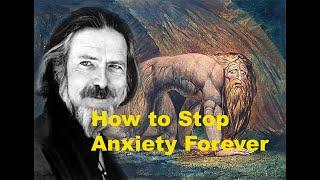 How to Stop Overthinking and Anxiety. Get Rid of Anxiety Forever- Alan Watts   (RARE)