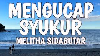 MENGUCAP SYUKUR LIRIK - MELITHA SIDABUTAR