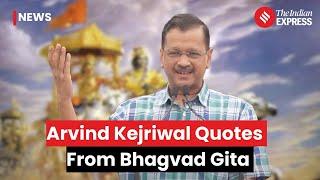 Arvind Kejriwal Quotes from Bhagvad Gita, Claims His Release Is Divine Intervention