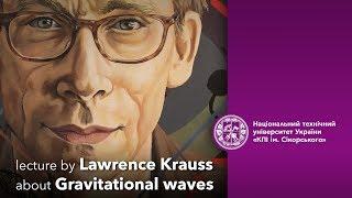 Lawrence Krauss about Gravitational waves