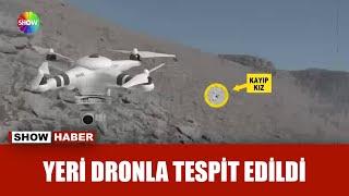 Kayıp kız dronla bulundu