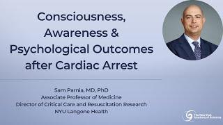 Dr. Sam Parnia on Consciousness, Awareness & Psychological Outcomes after Cardiac Arrest