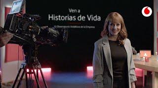 Ven a 'Historias de Vida' | El Observatorio Vodafone de la Empresa