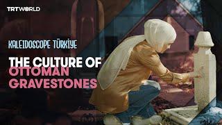 The local culture of Ottoman gravestone engravings in Eyup | Kaleidoscope Türkiye - Episode 2