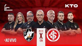 (AO VIVO) SUPER JORNADA KTO: VASCO DA GAMA X INTERNACIONAL | CAMPEONATO BRASILEIRO | #214