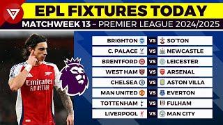  EPL FIXTURES TODAY MATCHWEEK 13 - PREMIER LEAGUE MATCH SCHEDULE 2024/2025